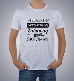 Koszulka z nadrukiem Inteligentny, Przystojny, Zabawny